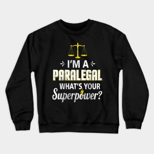 I'm a Paralegal What is Your Superpower Vintage Crewneck Sweatshirt